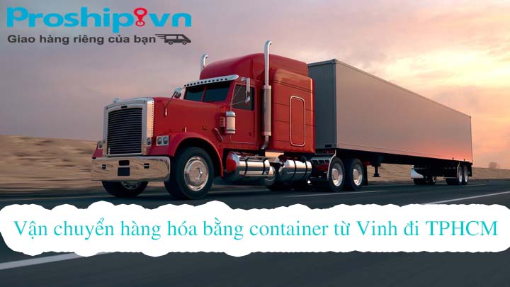 van chuyen hang hoa bang container tu vinh di tphcm