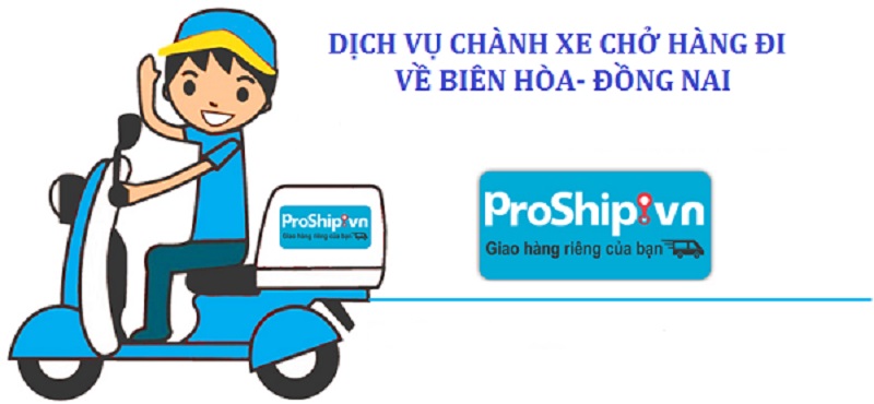 Chành xe gửi hàng từ Sài Gòn đi Biên Hòa trong ngày giá rẻ 