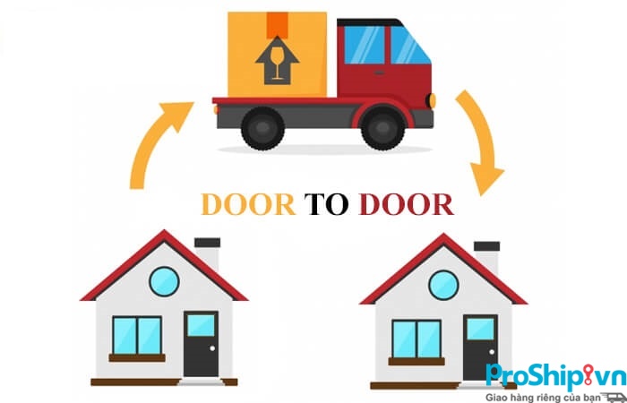 Door to door là gì? Dịch vụ vận chuyển door to door của Proship